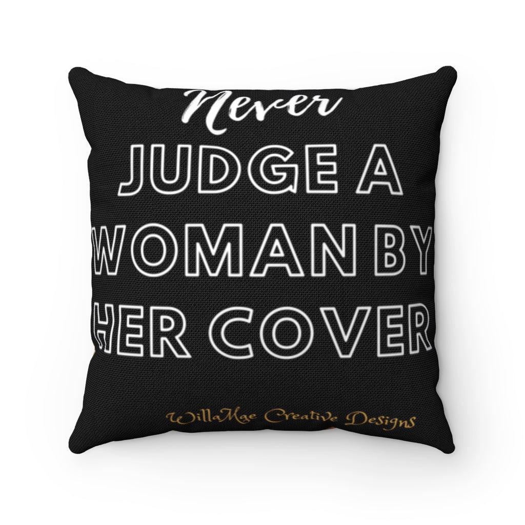 Never Judge A Woman Square Pillow